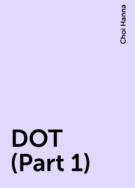 DOT (Part 1), Choi Hanna