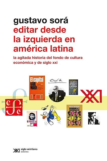 Editar desde la Izquierda en América Latina, Gustavo Sorá