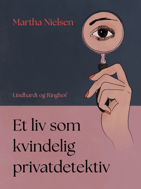 Et liv som kvindelig privatdetektiv, Martha Nielsen