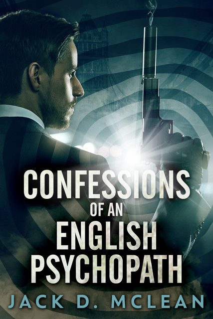 Confessions Of An English Psychopath, Jack McLean