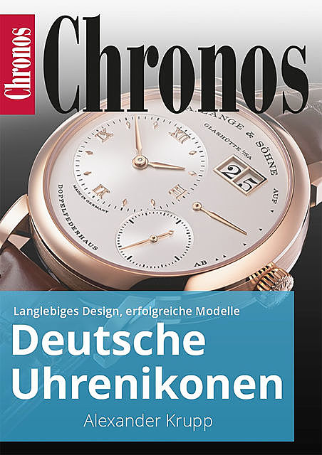 Deutsche Uhrenikonen, Chronos, Alexander Krupp