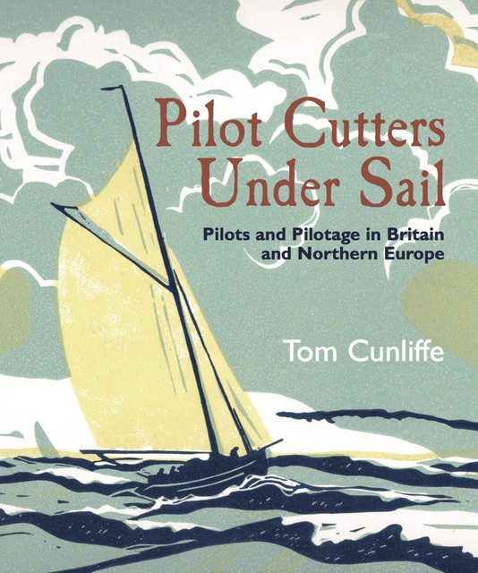 Pilot Cutters Under Sail, Tom Cunliffe