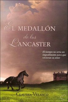 El Medallón De Los Lancaster, Claudia Velasco