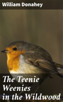 The Teenie Weenies in the Wildwood, William Donahey