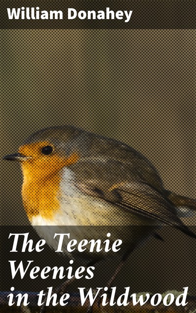 The Teenie Weenies in the Wildwood, William Donahey