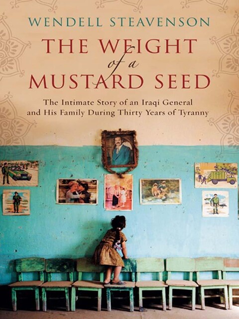 The Weight of a Mustard Seed, Wendell Steavenson