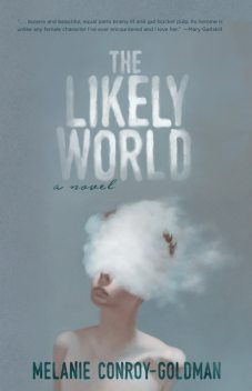 Likely World, Melanie Conroy-Goldman
