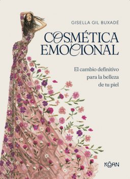 Cosmética emocional, Gisella Gil Buxadé