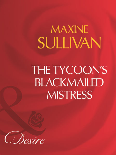 The Tycoon's Blackmailed Mistress, Maxine Sullivan