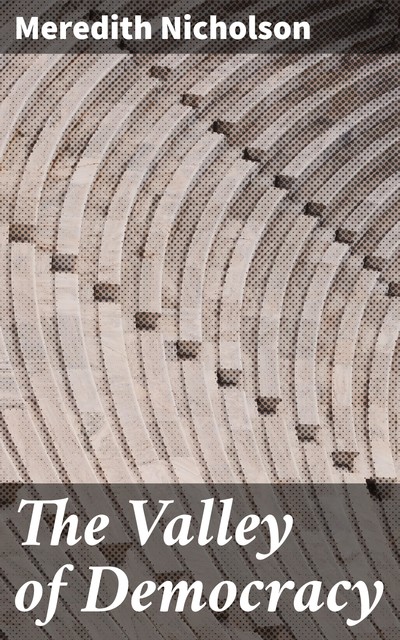 The Valley of Democracy, Meredith Nicholson