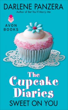 The Cupcake Diaries: Sweet On You, Darlene Panzera