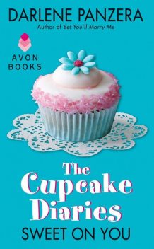 The Cupcake Diaries: Sweet On You, Darlene Panzera