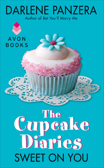 The Cupcake Diaries: Sweet On You, Darlene Panzera