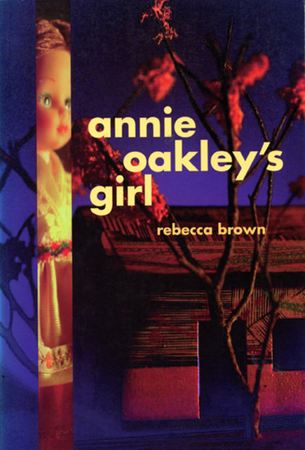 Annie Oakley's Girl, Rebecca Brown