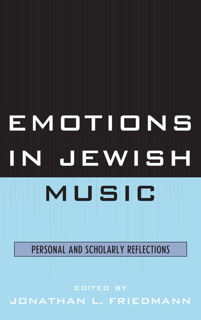 Emotions in Jewish Music, Jonathan L. Friedmann