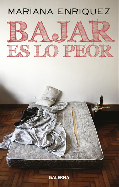 Bajar es lo peor, Mariana Enríquez