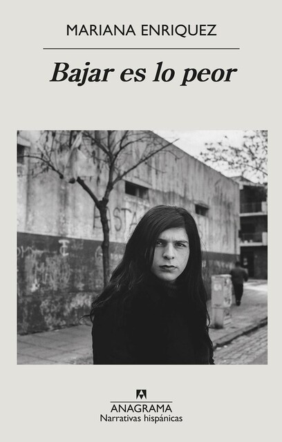 Bajar es lo peor, Mariana Enríquez