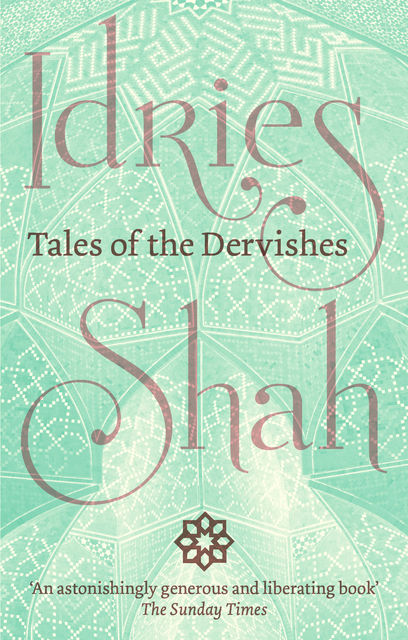 Tales of the Dervishes, Idries Shah