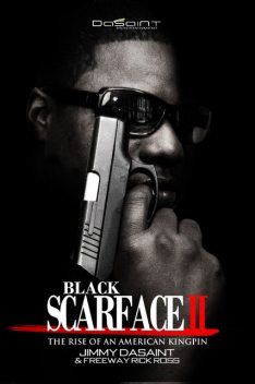 Black Scarface II, Freeway Rick Ross, Jimmy DaSaint