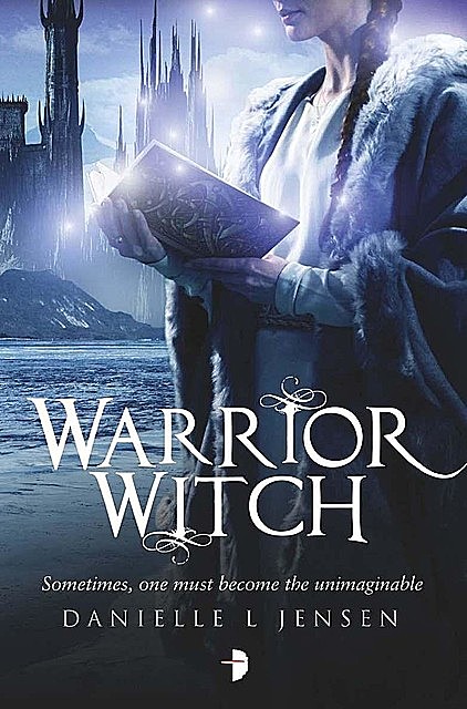 Warrior Witch, Danielle Jensen