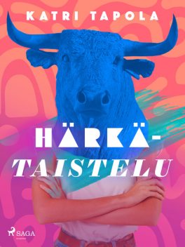 Härkätaistelu, Katri Tapola