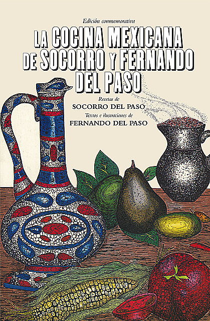 La cocina mexicana de Socorro y Fernando del Paso, Fernando Del Paso, Socorro Gordillo