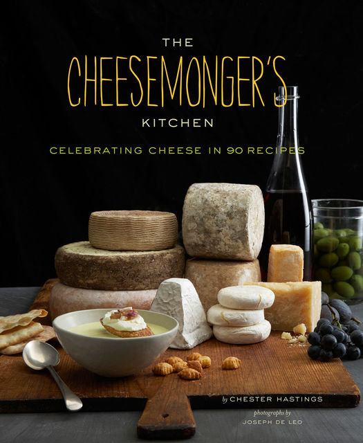 The Cheesemongers Kitchen, Chester Hastings