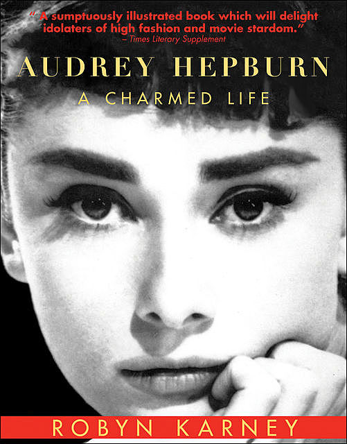 Audrey Hepburn, Robyn Karney