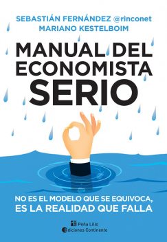 Manual del economista serio, Sebastián Fernández, Mariano Kestelboim