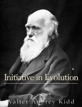 Initiative in Evolution, Walter Kidd
