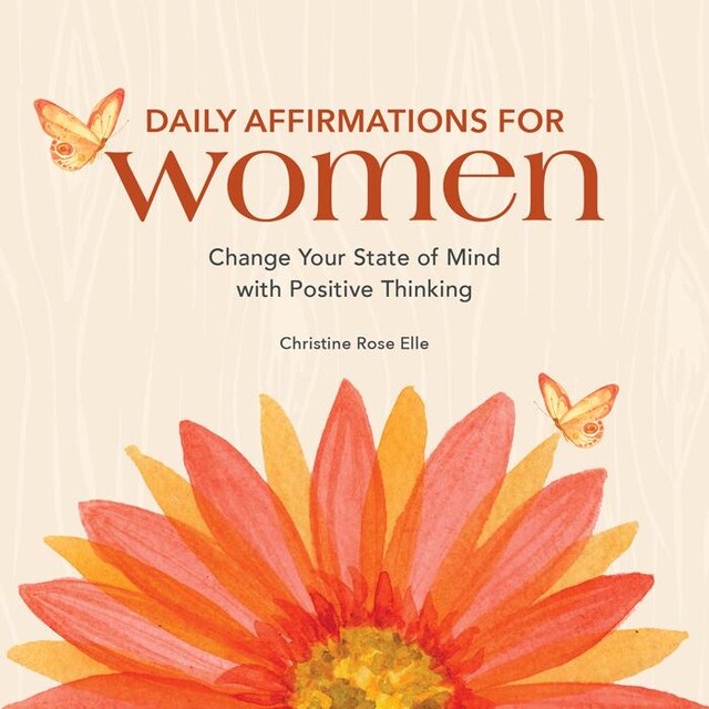 Daily Affirmations for Women, Christine Rose Elle