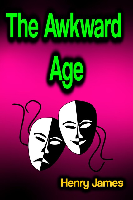 The Awkward Age, Henry James