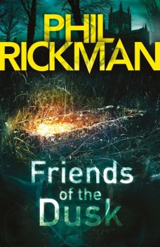 Friends of the Dusk, Phil Rickman