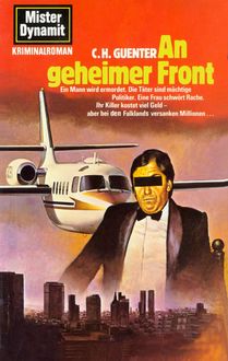 Mister Dynamit 563: An geheimer Front, C.H. Guenter