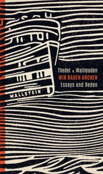 Wir bauen Archen, Thedel v. Wallmoden