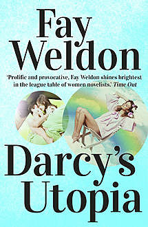 Darcy's Utopia, Fay Weldon