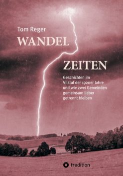 Wandelzeiten, Tom Reger