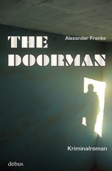 The Doorman, Alexander Franke