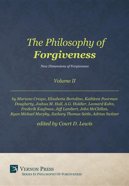 The Philosophy of Forgiveness – Volume II, Court D. Lewis