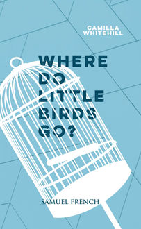 Where Do Little Birds Go, Camilla Whitehill