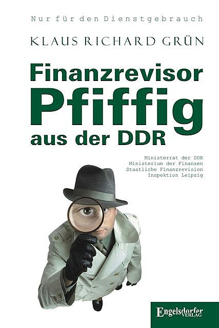 Finanzrevisor Pfiffig aus der DDR, Klaus Richard Grün