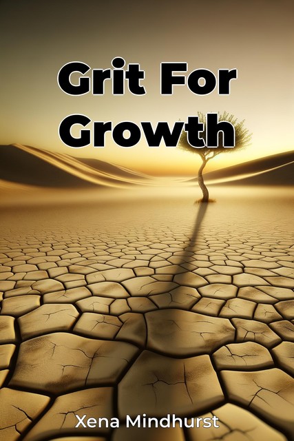 Grit For Growth, Xena Mindhurst