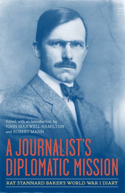 A Journalist's Diplomatic Mission, Robert Mann, John Maxwell Hamilton