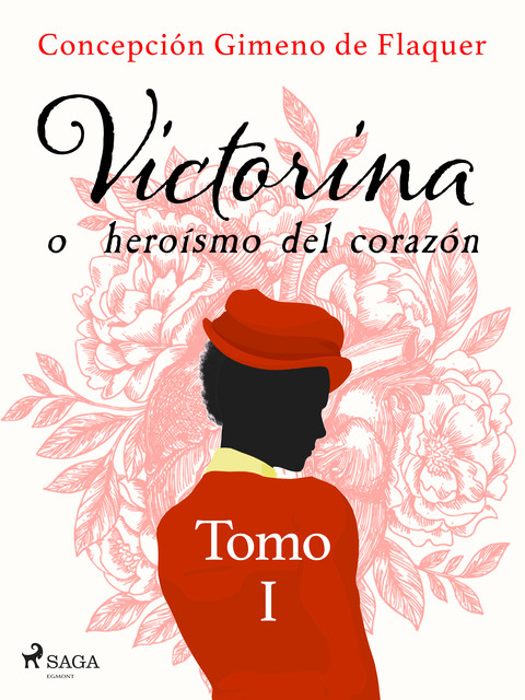 Victorina o heroísmo del corazón Tomo I, Concepción Gimeno de Flaquer