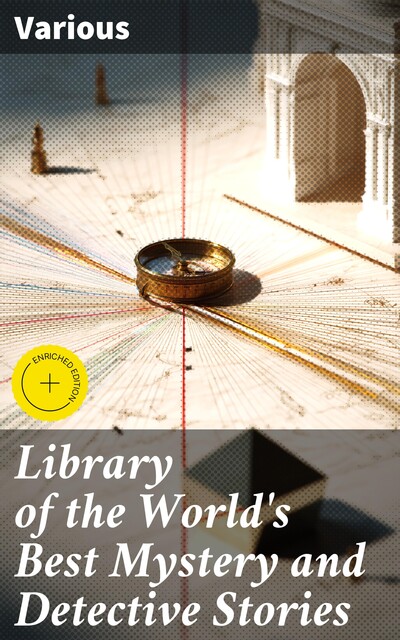 Library of the World's Best Mystery and Detective Stories, Various