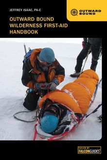 Outward Bound Wilderness First-Aid Handbook, Jeffrey Isaac
