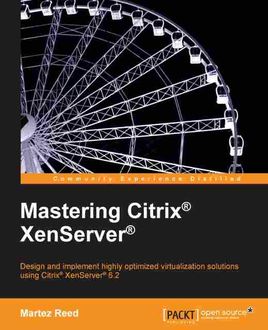 Mastering Citrix® XenServer, Martez Reed