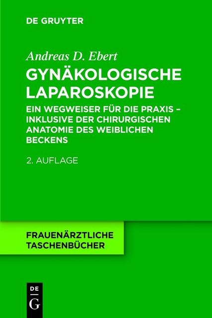 Gynäkologische Laparoskopie, Andreas D.Ebert