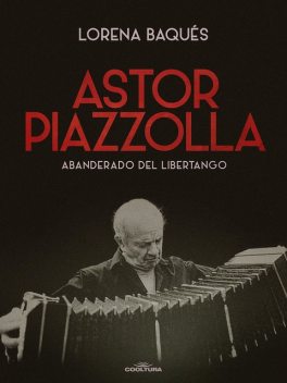 Astor Piazzolla, Lorena Baqués