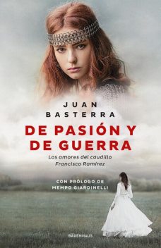 De pasión y de guerra, Juan Basterra